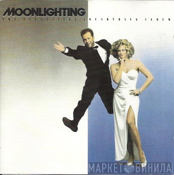  - Moonlighting (The Television Soundtrack Album)