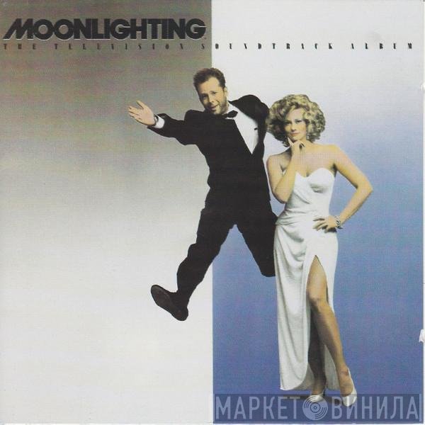  - Moonlighting (The Television Soundtrack Album)