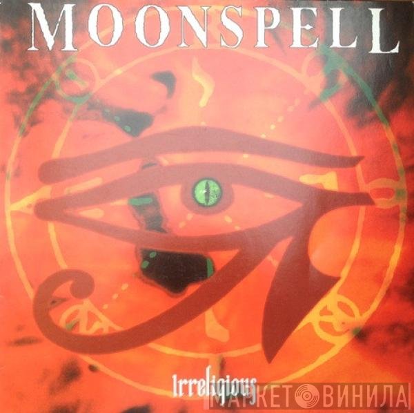 Moonspell  - Irreligious