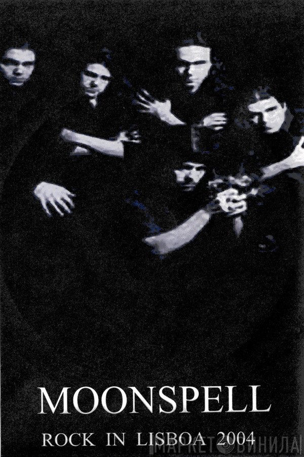 Moonspell  - Rock In Lisboa 2004