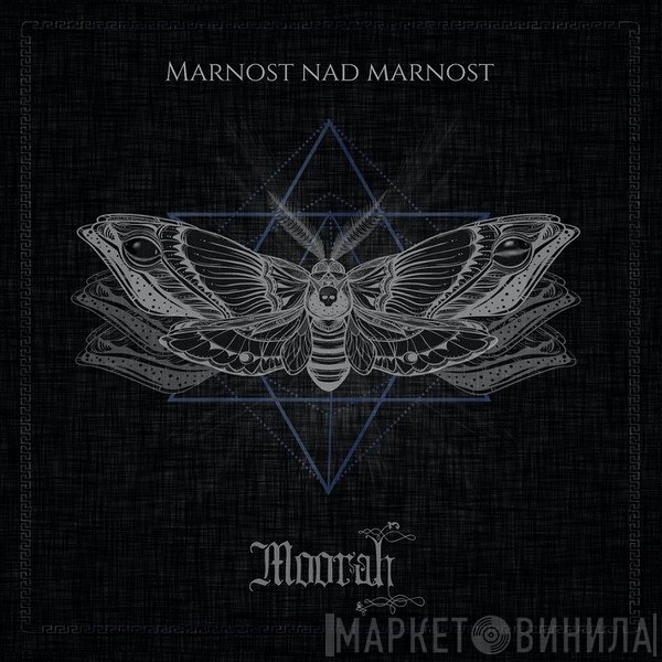 Moorah - Marnost Nad Marnost