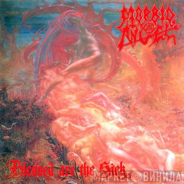 Morbid Angel - Blessed Are The Sick