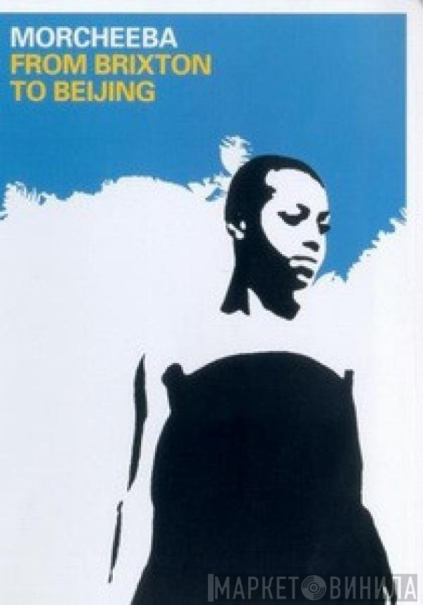 Morcheeba - From Brixton To Beijing