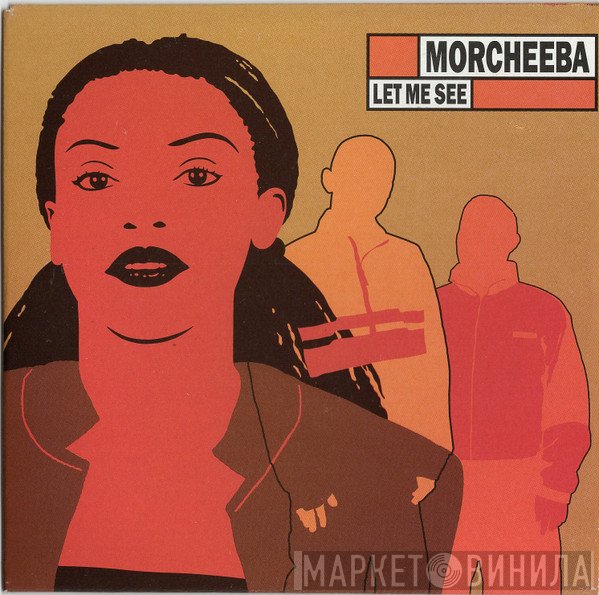 Morcheeba  - Let Me See