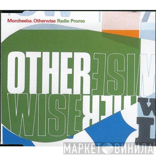 Morcheeba  - Otherwise