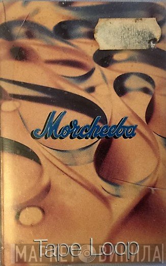 Morcheeba  - Tape Loop