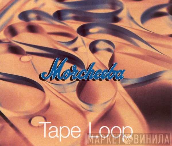 Morcheeba  - Tape Loop