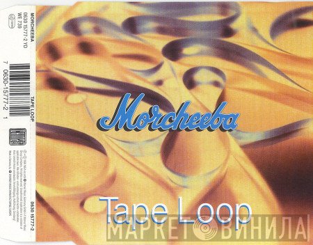 Morcheeba  - Tape Loop