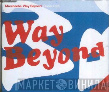 Morcheeba  - Way Beyond