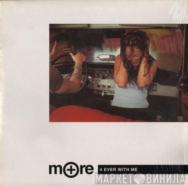 More   - 4 Ever With Me