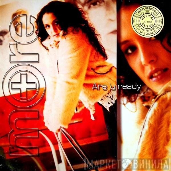More   - Are U Ready
