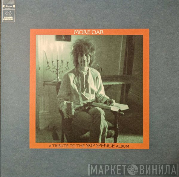  - More Oar - A Tribute To The Skip Spence Album