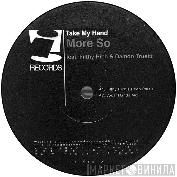 Moreso Feat. Filthy Rich & Damon Trueitt  - Take My Hand
