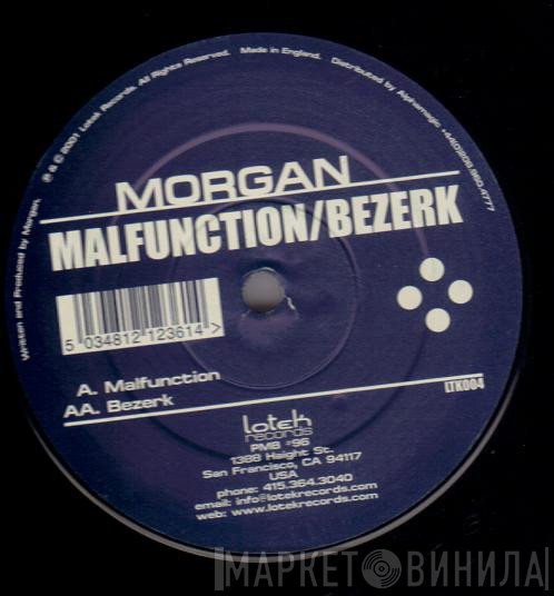 Morgan  - Malfunction / Bezerk