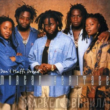 Morgan Heritage - Don't Haffi Dread