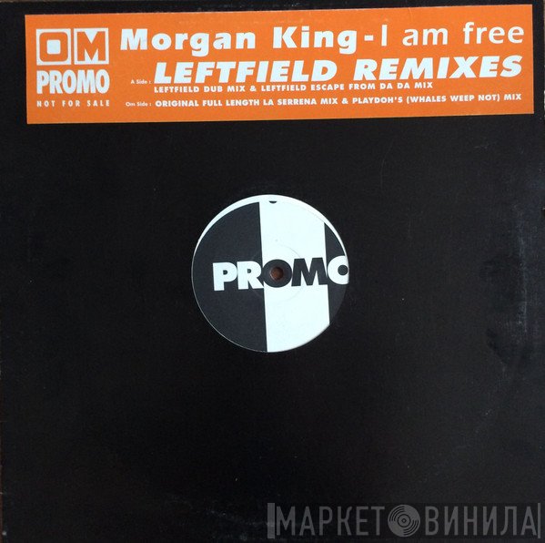 Morgan King - I Am Free (Leftfield Remixes)