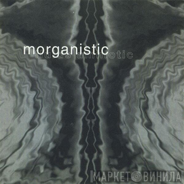 Morganistic  - Fluids Amniotic