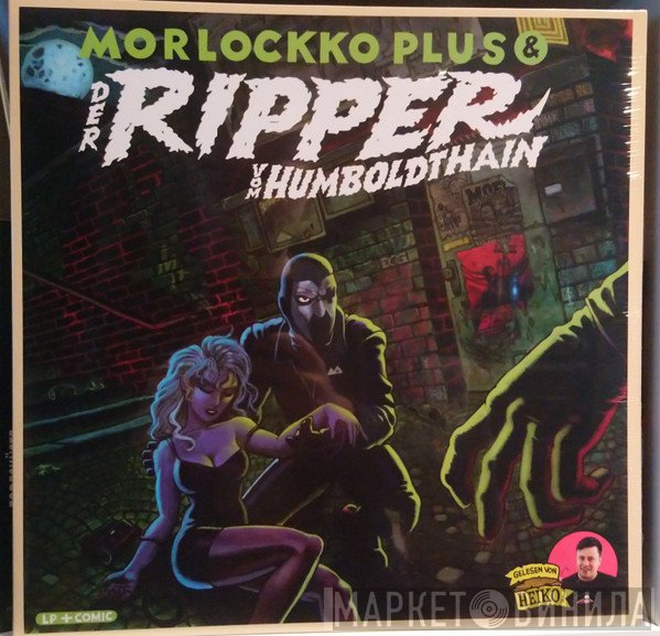 Morlockko Plus  - Morlockko Plus & Der Ripper Vom Humboldthain