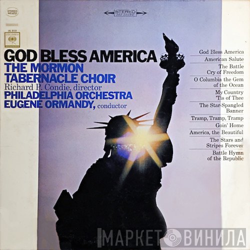 Mormon Tabernacle Choir, Richard P. Condie / The Philadelphia Orchestra, Eugene Ormandy  - God Bless America