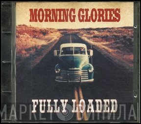 Morning Glories - Fully Loaded