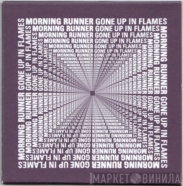 Morning Runner - Gone Up In Flames