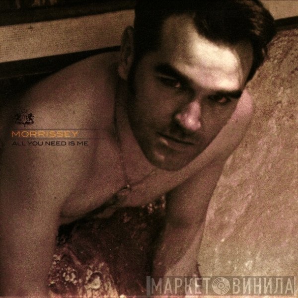 Morrissey  - All You Need Is Me