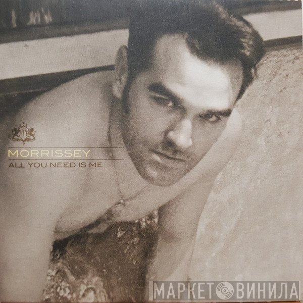 Morrissey - All You Need Is Me
