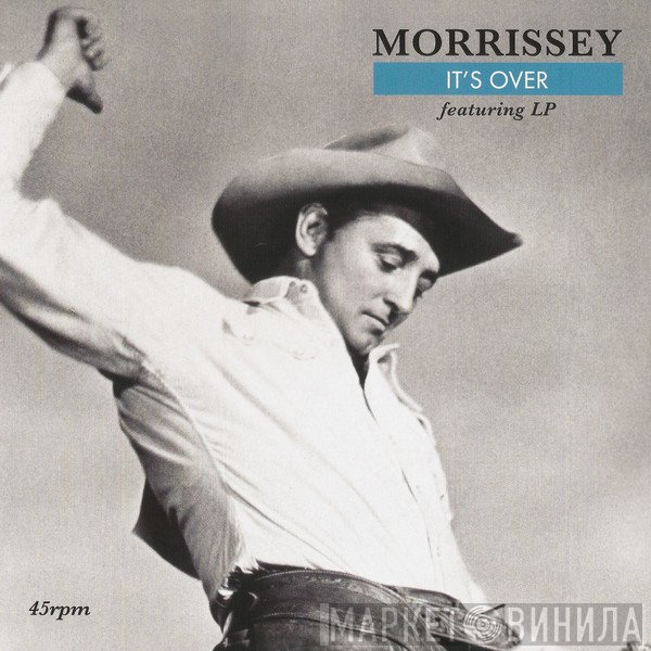 Morrissey Featuring L.P.   - It's Over