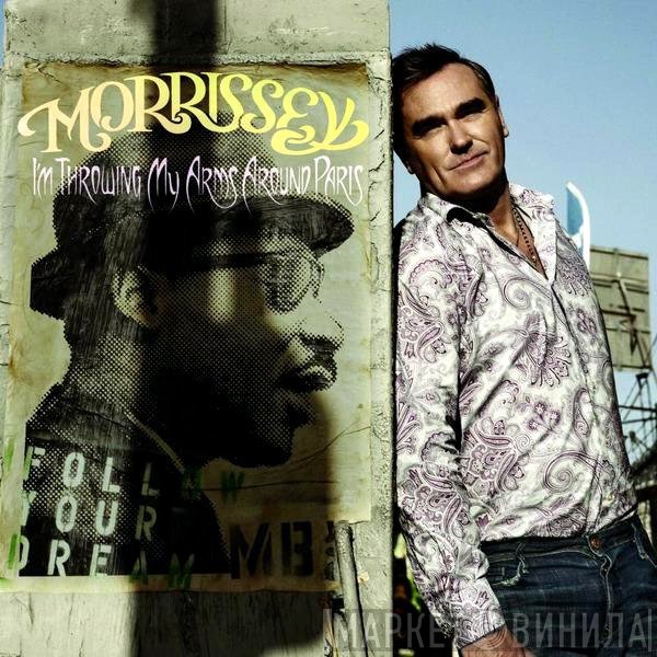 Morrissey  - I'm Throwing My Arms Around Paris