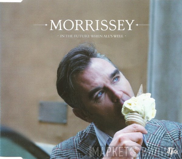 Morrissey - In The Future When All's Well