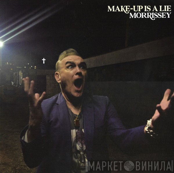 Morrissey - Make-Up Is A Lie