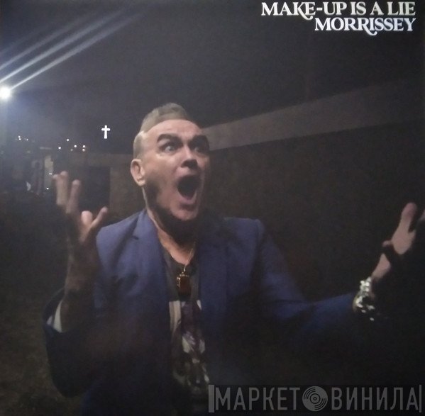 Morrissey - Make-up Is A Lie
