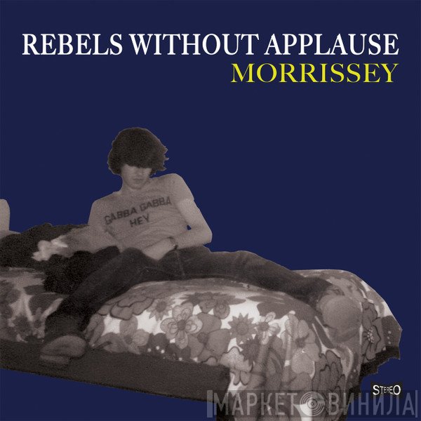 Morrissey  - Rebels Without Applause