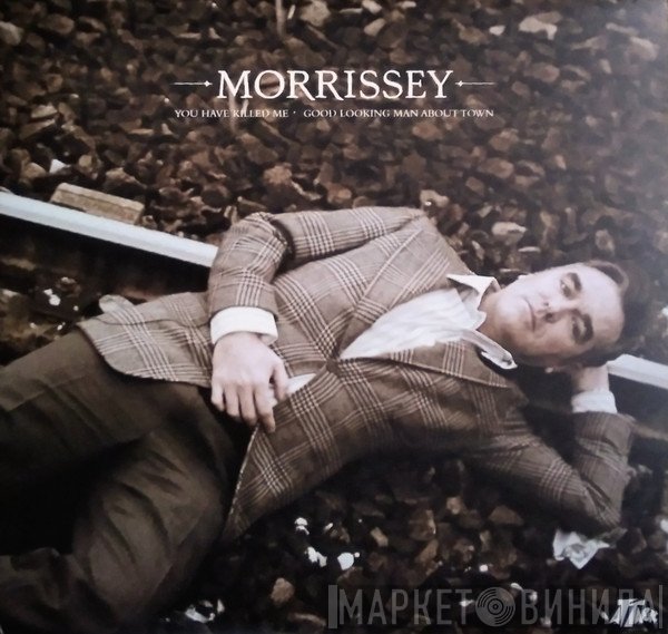 Morrissey - You Have Killed Me
