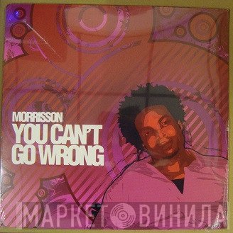 Morrisson - You Can't Go Wrong