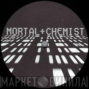 Mortal and Chemist - Mortal + Chemist