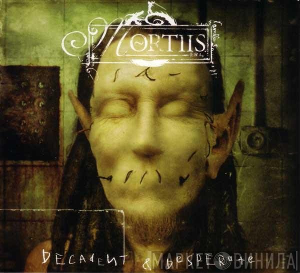 Mortiis  - Decadent & Desperate