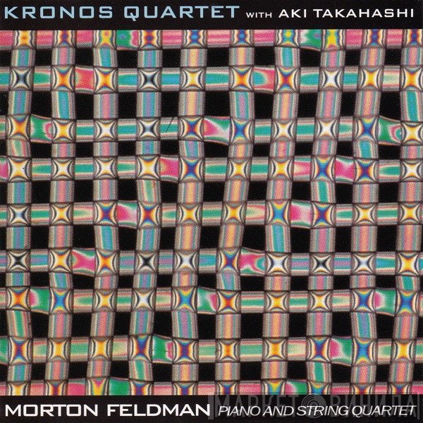 Morton Feldman - Kronos Quartet With Aki Takahashi  - Piano And String Quartet