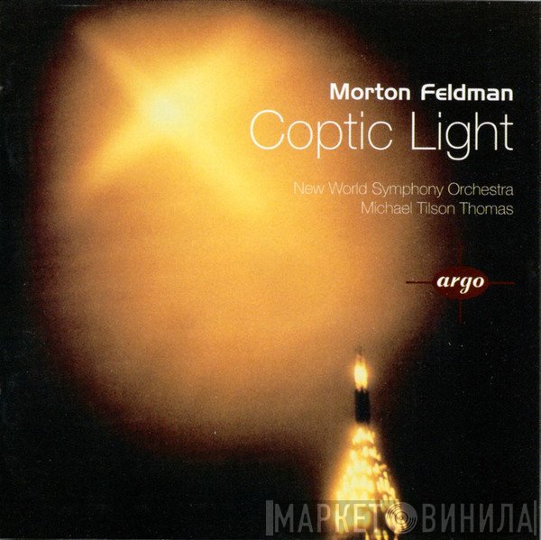 Morton Feldman, New World Symphony Orchestra, Michael Tilson Thomas  - Coptic Light