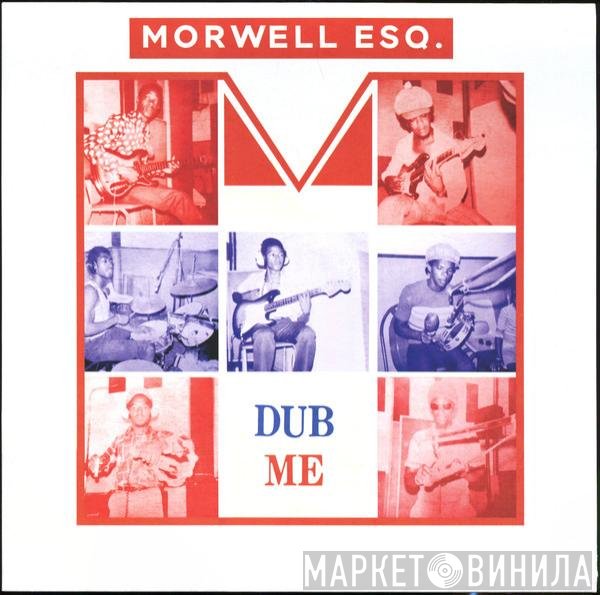 Morwell Unlimited - Dub Me