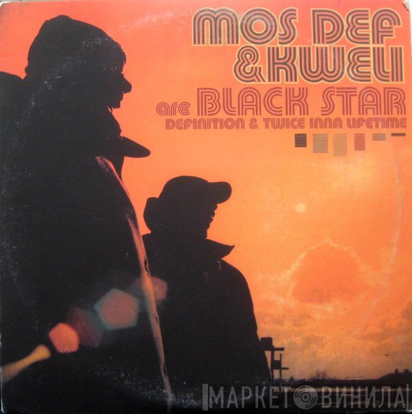 Mos Def, Talib Kweli, Black Star - Definition / Twice Inna Lifetime