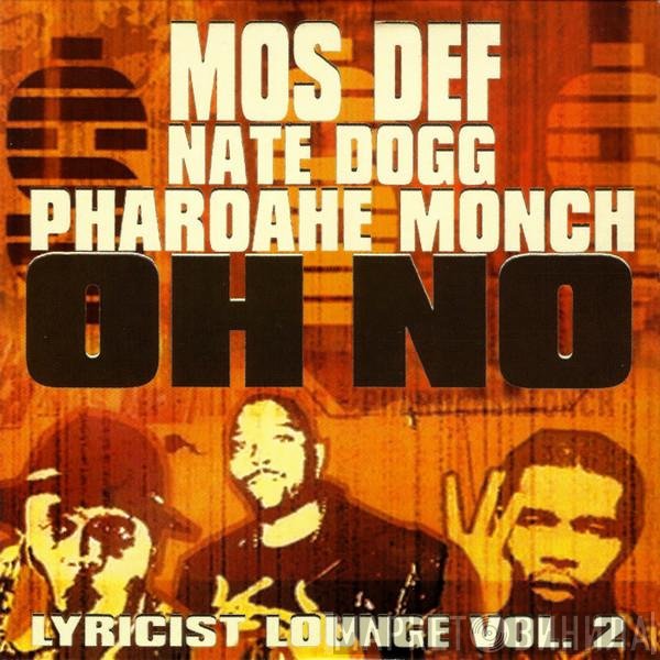 Mos Def & Pharoahe Monch Featuring Nate Dogg  - Oh No