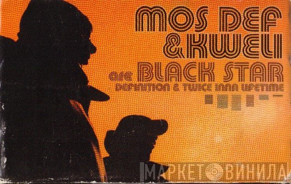 Mos Def & Talib Kweli Are Black Star  - Definition & Twice Inna Lifetime