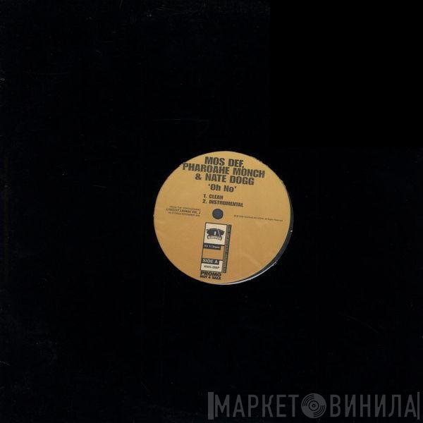 Mos Def, Pharoahe Monch & Nate Dogg  - Oh No
