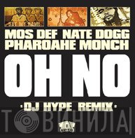 Mos Def, Pharoahe Monch, Nate Dogg - Oh No (DJ Hype Remix)