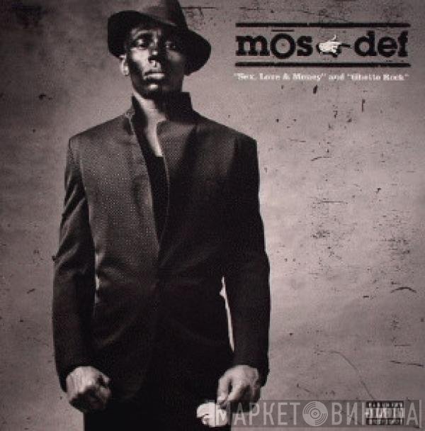 Mos Def - Sex, Love & Money / Ghetto Rock