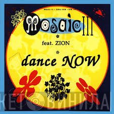 Mosaic Feat. Zyon  - Dance Now