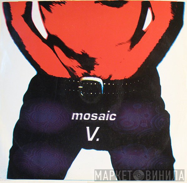Mosaic - Mosaic V.