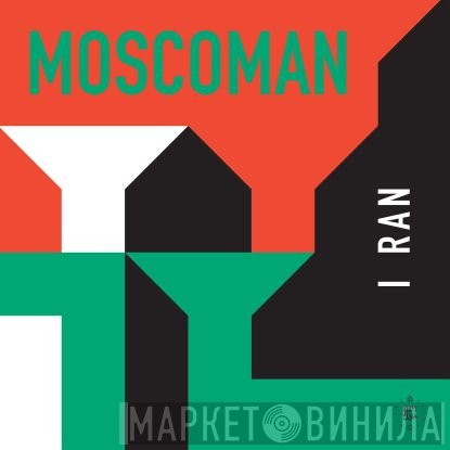Moscoman  - I Ran