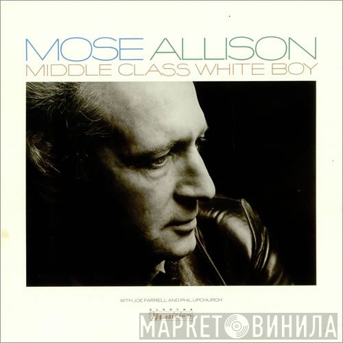 Mose Allison - Middle Class White Boy